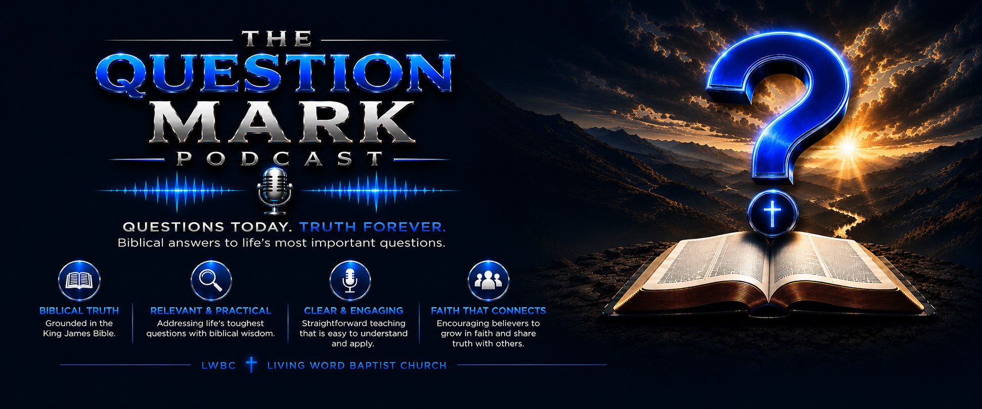 The Question Mark Podcast — a ministry of Living Word Baptist Church. Questions today. Truth forever.